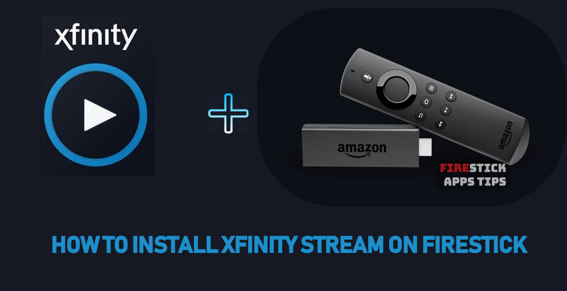 Xfinity Stream on Firestick