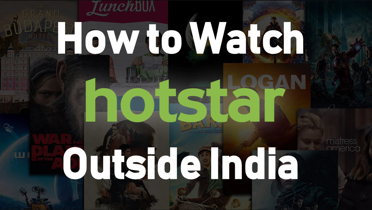 How To Watch Hotstar Outside India