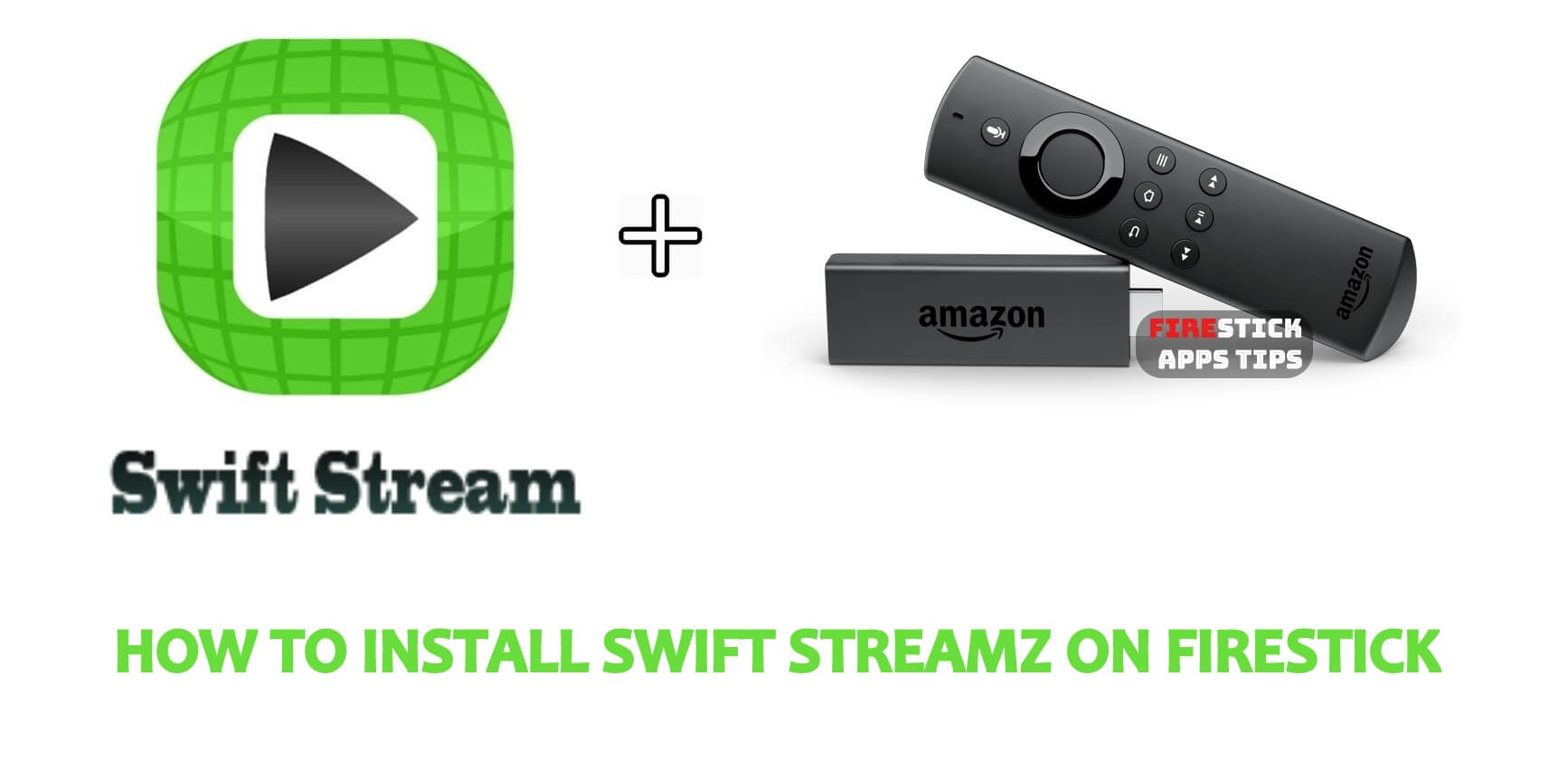 Swift Streamz on Firestick