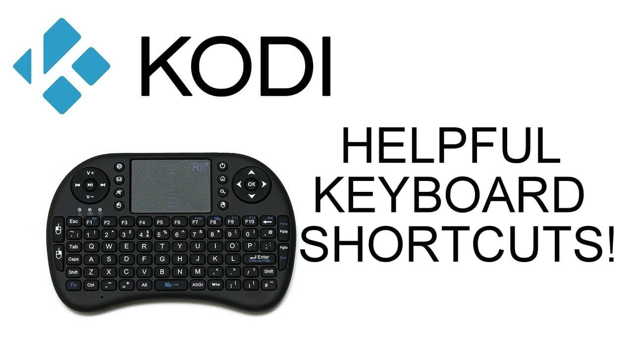 Kodi Keyboard Shortcuts