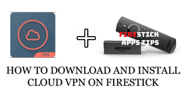 Cloud VPN on Firestick