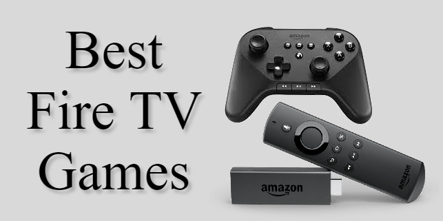 Best Fire TV Games