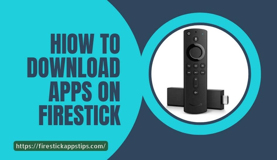 How to Download Apps on Firestick