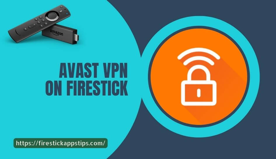 Avast VPN on Firestick