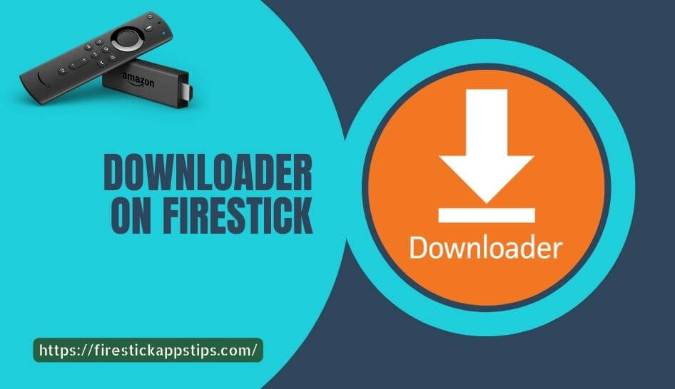 Downloader on Firestick