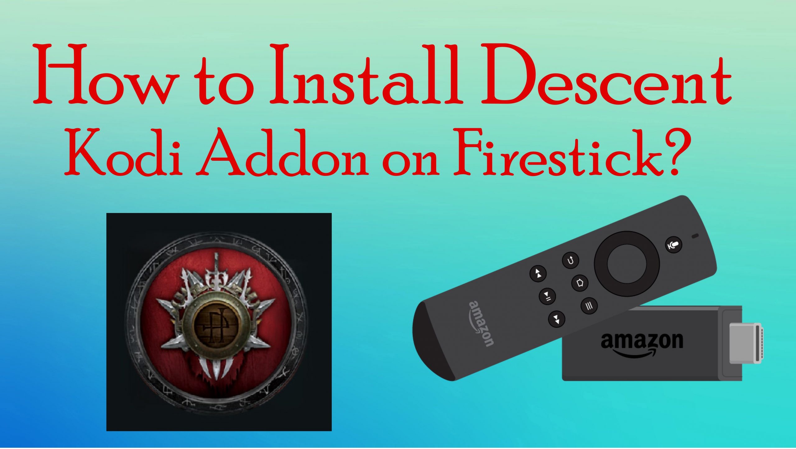 Install Descent Kodi Addon Firestick