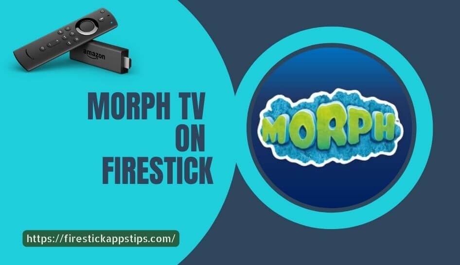 Morph TV on Firestick