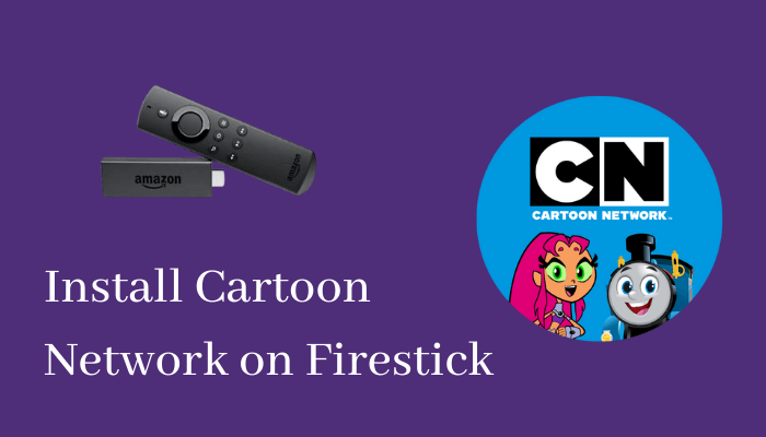 Cartoon Network on Firestick