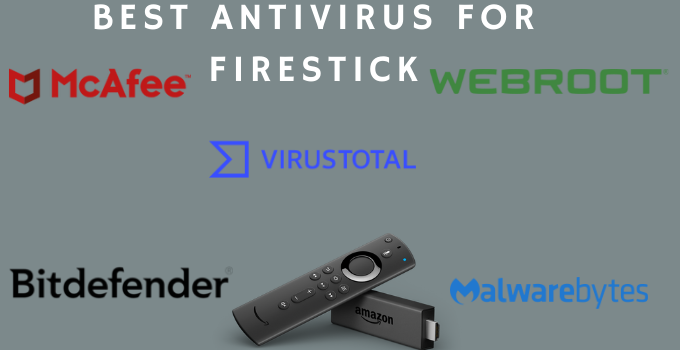 Best Antivirus for Firestick