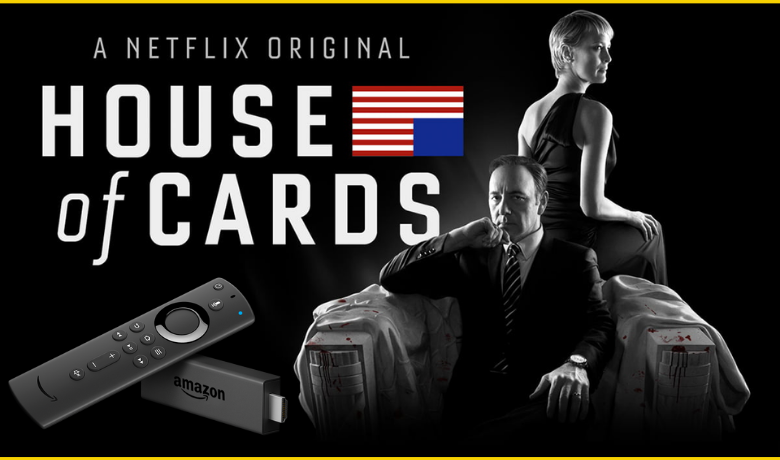 How to Watch House of Cards on Firestick