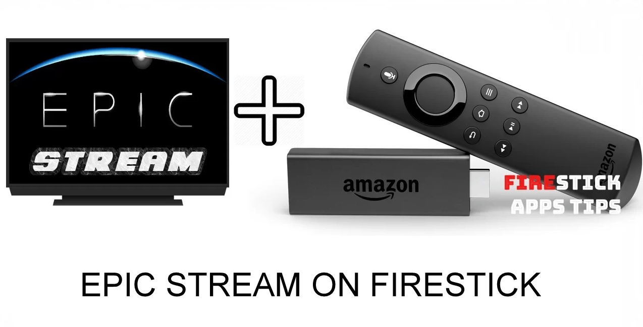 Epicstream-on-Firestick