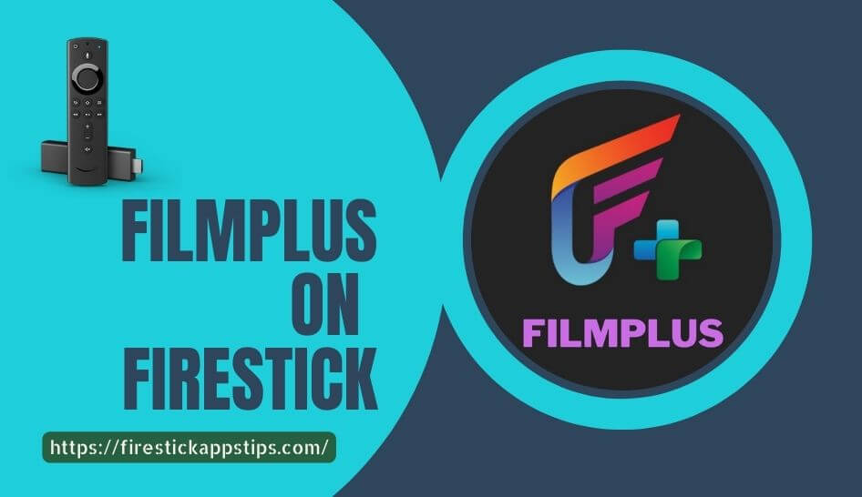 FilmPlus on Firestick