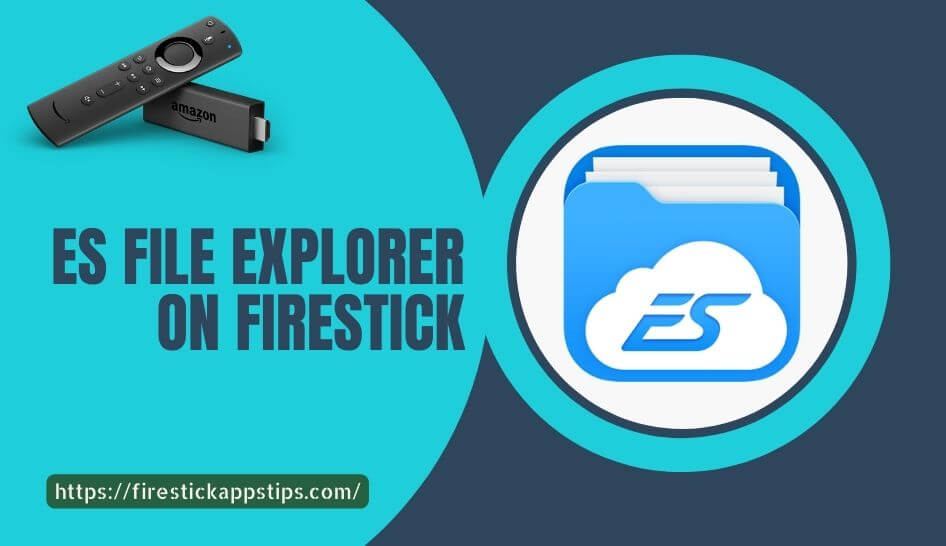 ES File Explorer for Firestick