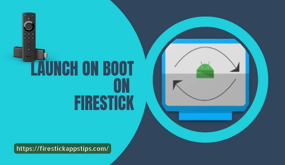 launch on boot firestick