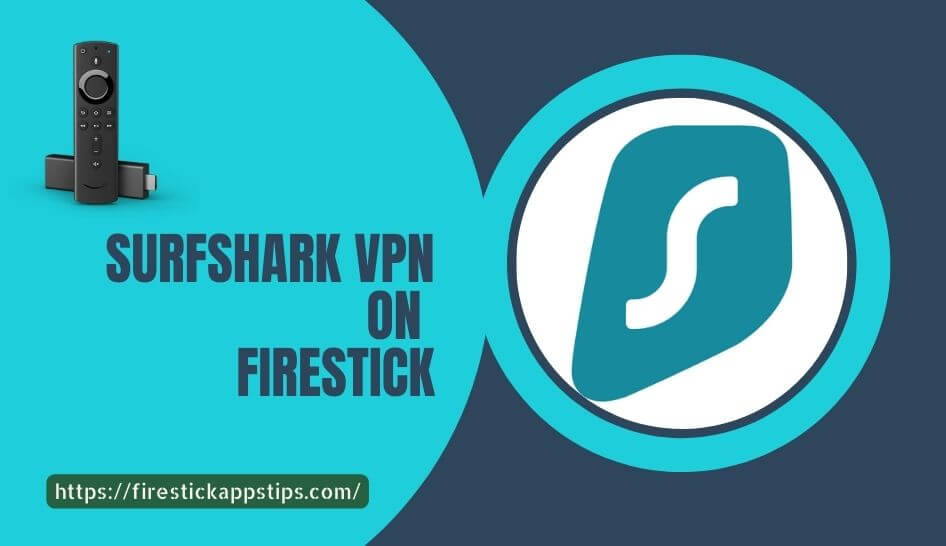 Install surfshark VPN on Firestick