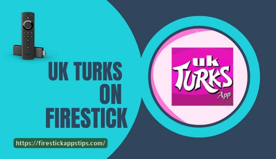 uk turks firestick